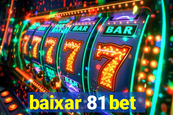 baixar 81 bet